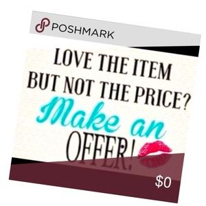 NO REASONABLE OFFER WILL BE TURNED DOWN